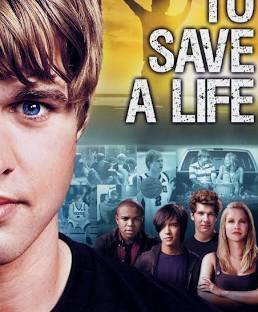 To Save a Life (2009)